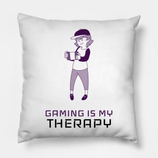 Gaming is my therapy Pillow