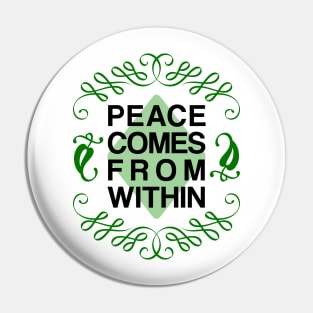 Peace Comes From Within Pin