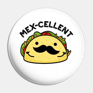 Mex-cellent Cute  Excellent Taco Pun Pin