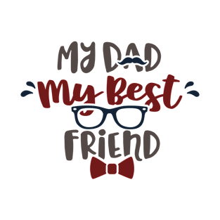 My Dad My Best Friend T-Shirt