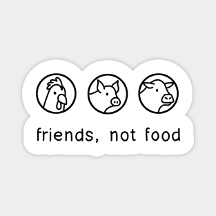 Friends Not Food Magnet