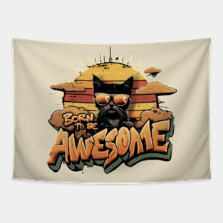 born to be awesome Tapestry