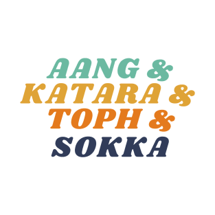 Aang and Katara and Toph and Sokka T-Shirt