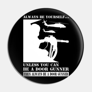 Helicopter Door Gunner Always Be Joke Humor Meme Pin