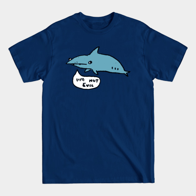 Disover Sharks Aren't Evil - Nature - T-Shirt