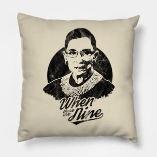 RBG Ruth Bader Ginsburg Distressed When There Are Nine Pillow