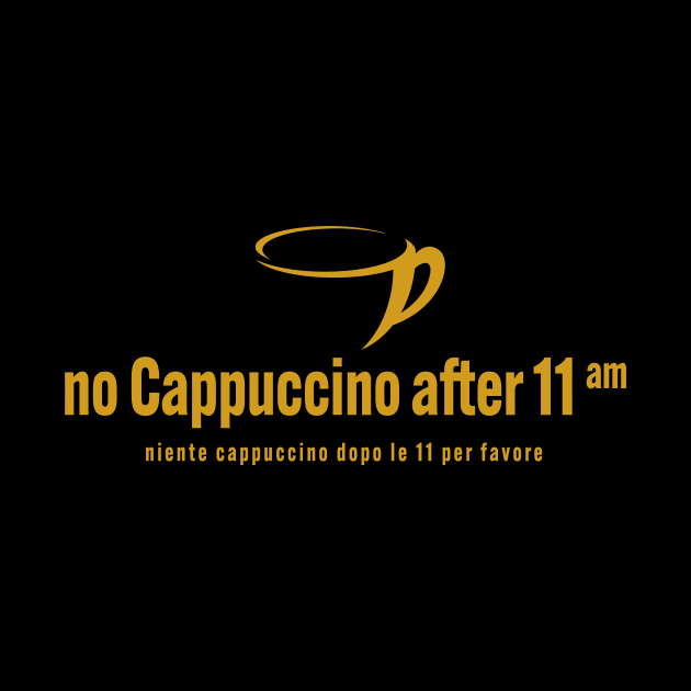 no cappuccino after 11 by Kingrocker Clothing