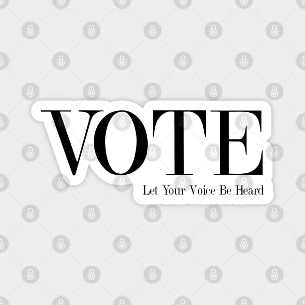 Vote - Let Your Voice Be Heard Magnet by Nirvanax Studio