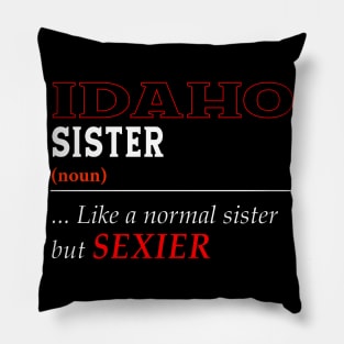 Idaho Normal Sister Pillow