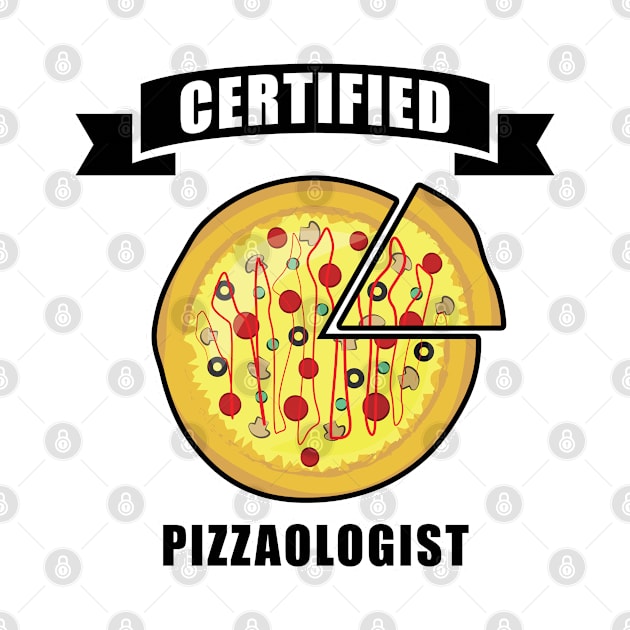 Certified Pizzaologist - Funny Pizza Quote by DesignWood Atelier