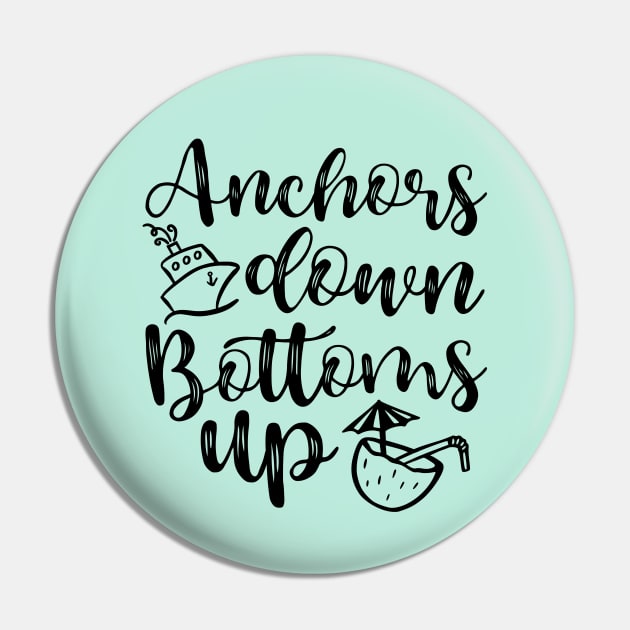 Anchors Down Bottoms Up Cruise Drinking Funny Pin by GlimmerDesigns