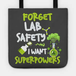 Forget Lab Safety  I Want Superpowers Tote