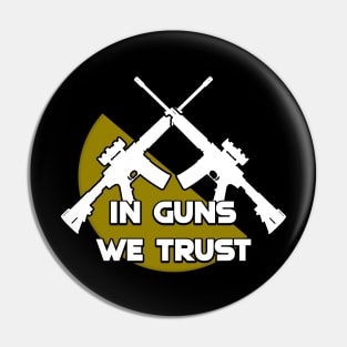 An Ancap's In Guns We Trust Pin