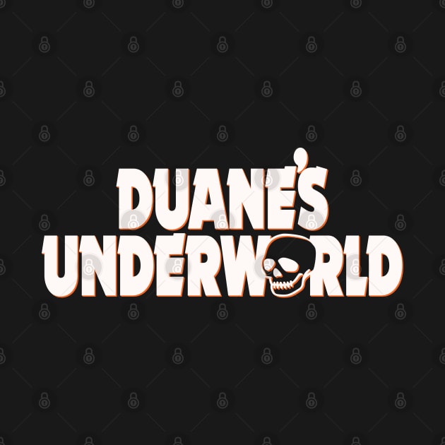 Duane's Underworld by monsieurgordon