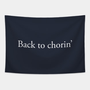 Back to Chorin' Tapestry