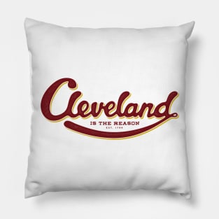 Cleveland is the Reason Pillow