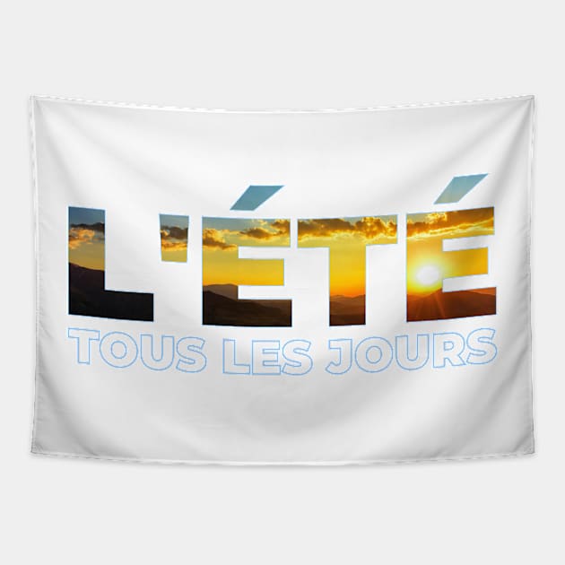 L'été tous les jours Tapestry by T-Shirts Zone