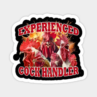 Experienced Cock Handler Magnet