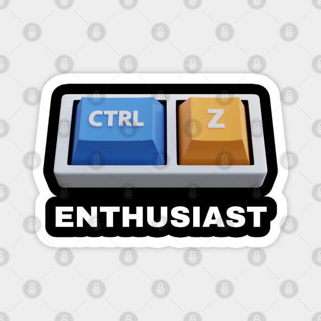 Celebrating the Power of the Undo Command - 'Ctrl + Z Enthusiast Developer Magnet by dipdesai