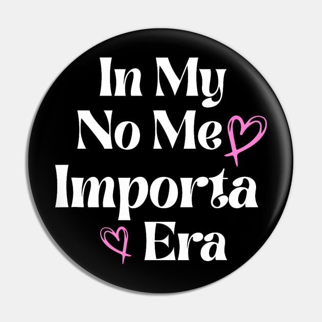 In my No Me Importa Era In my I don_t care era Pin by jadolomadolo