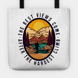 The best views come  after the hardest climb Tote