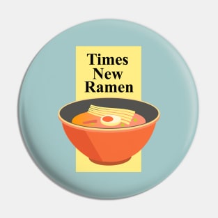 Times New Ramen Pin