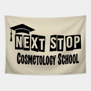 Next Stop Cosmetology School Funny Graduation Tapestry