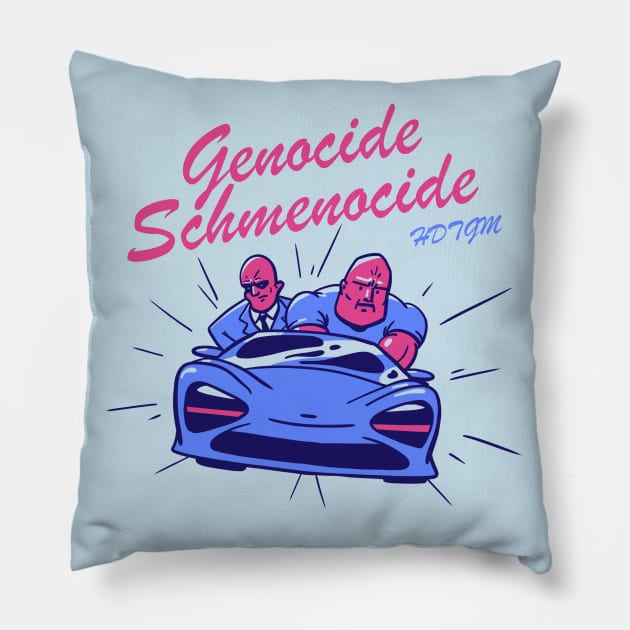 Genocide Schmenocide Pillow by How Did This Get Made?