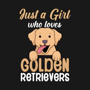 Just a girl who loves goldens retrievers T-Shirt