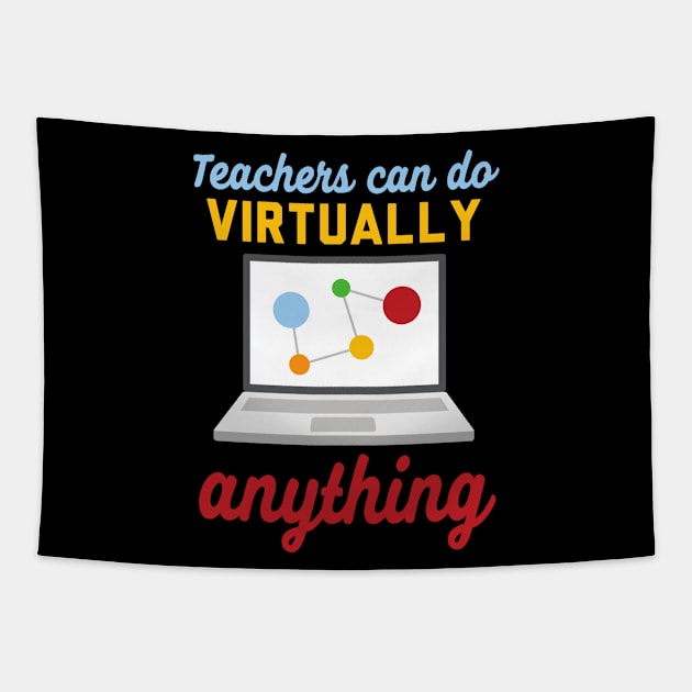 Teachers Can Do Virtually Anything Tapestry by Waqasmehar