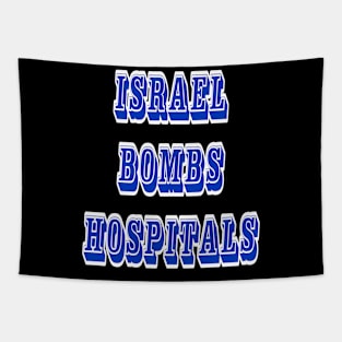 Israel Bombs Hospitals - Back Tapestry