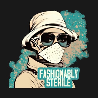 Fashionably Sterile T-Shirt