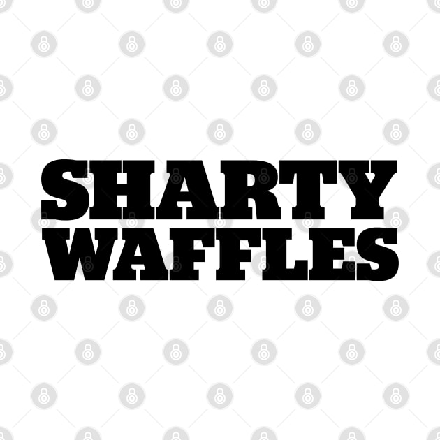 Sharty Waffles by StadiumSquad