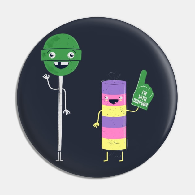 I'm With Dum Dum Pin by BeanePod