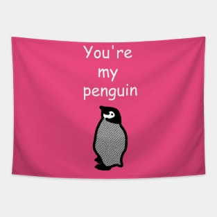 Heartwarming You Are My Penguin Tapestry