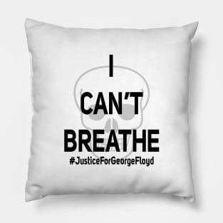 I Can't Breathe Pillow