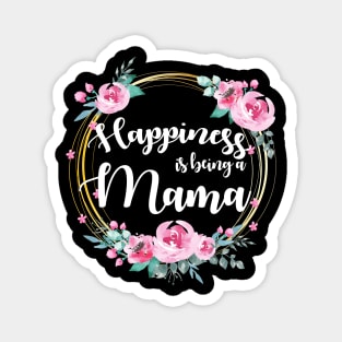 Happiness Is Being A Mama Floral Magnet