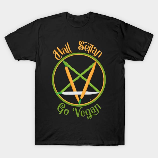Hail Seitan Go Vegan Funny T-Shirt Hail Seitan Go Vegan Funny T-Shirt