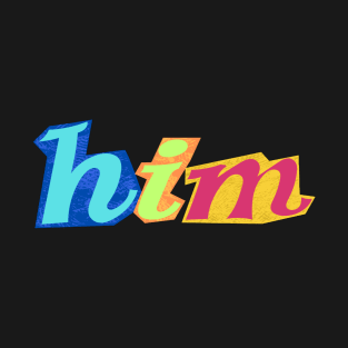 “Him” Graphic Design | Magazine Letter T-Shirt