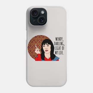 Wendy, darling, light of my life Phone Case