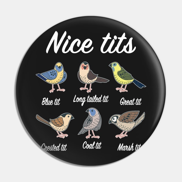 Nice Tits Titmouse Bird Watcher Bird Lover Pin by Hopkinson