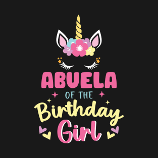 Abuela of The Birthday Girls Family Unicorn Lover B-day Gift For Girls Women Kids T-Shirt