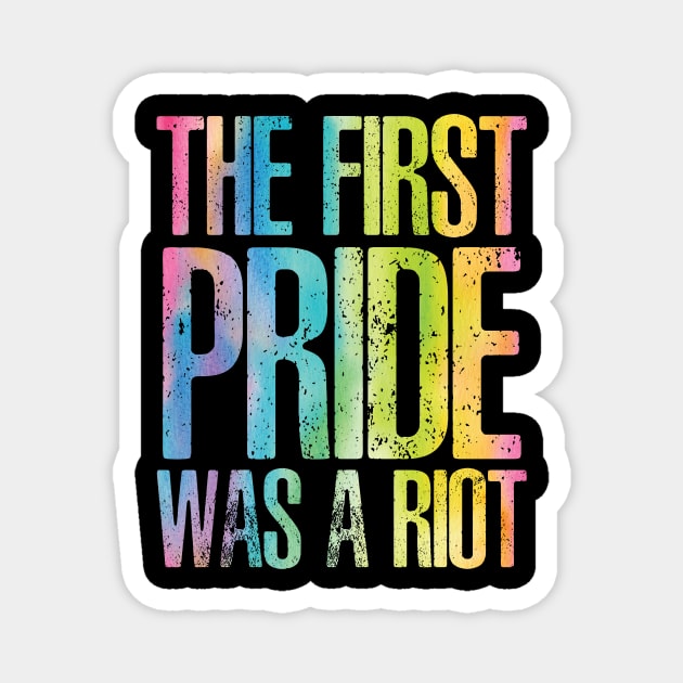 The First Pride Was a Riot Magnet by Sunshine&Revolt