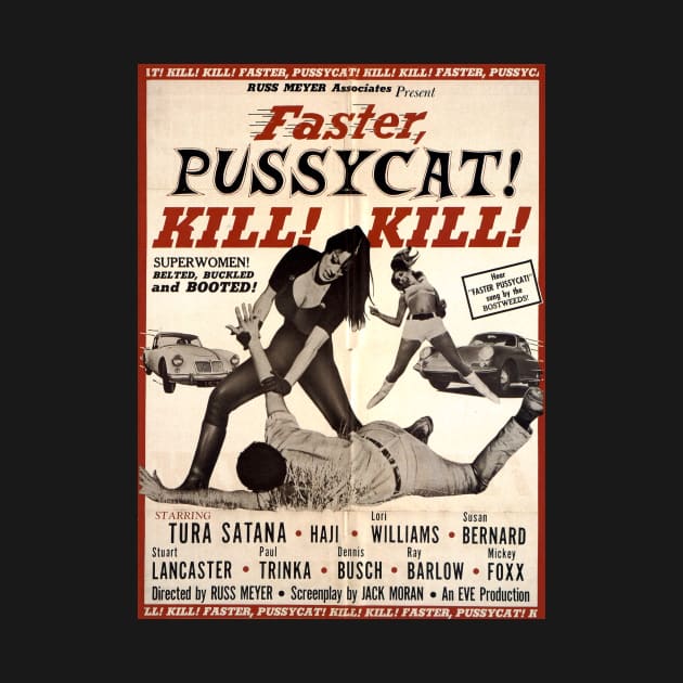 Classic Exploitation Movie Poster - Faster Pussycat! Kill! Kill! by Starbase79