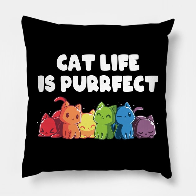 Cat Life Is Purrfect Pillow by Aratack Kinder