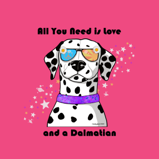 All you need is love and a Dalmatian T-Shirt