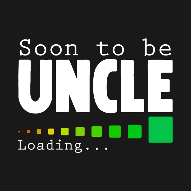 Soon To Be Uncle by Horisondesignz