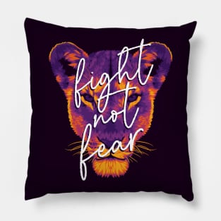 Fight not Fear Pillow