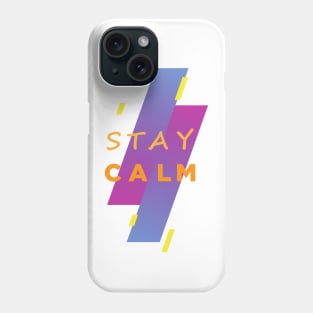 Stay calm Phone Case