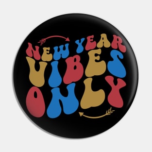 Retro New Year 2023, New Year Vibes Only Pin